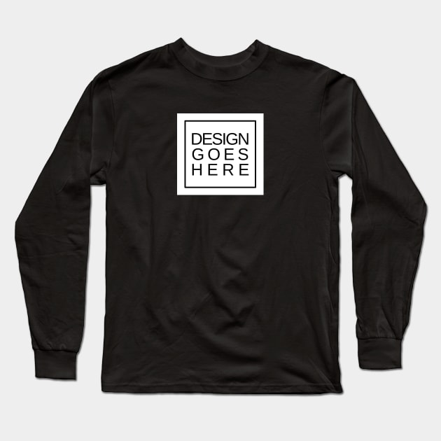 Design Goes Here Long Sleeve T-Shirt by TDesign